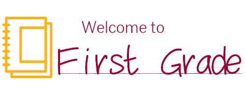 Welcome to First Grade